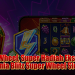 Super Wheel, Super Hadiah! Eksplorasi Dunia Blitz Super Wheel Slot