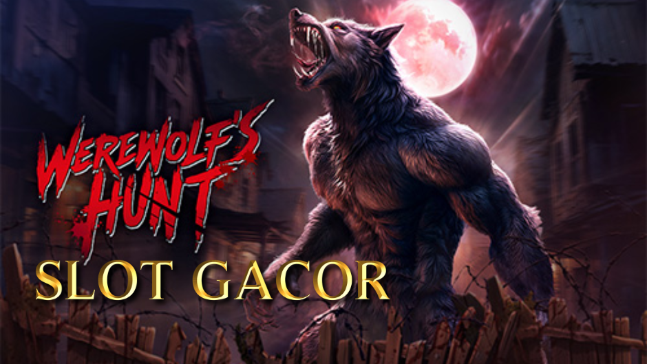 Werewolf's Hunt Slot: Rasakan Sensasi Perburuan dalam Dunia Serigala Jadi-Jadian!