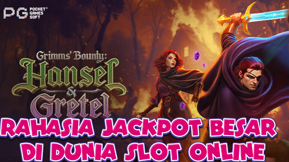 Grimms Bounty: Hansel & Gretel – Slot Online dengan Sentuhan Dongeng Legendaris